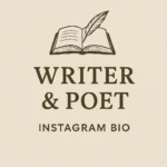 Instagram bio for writer and poets